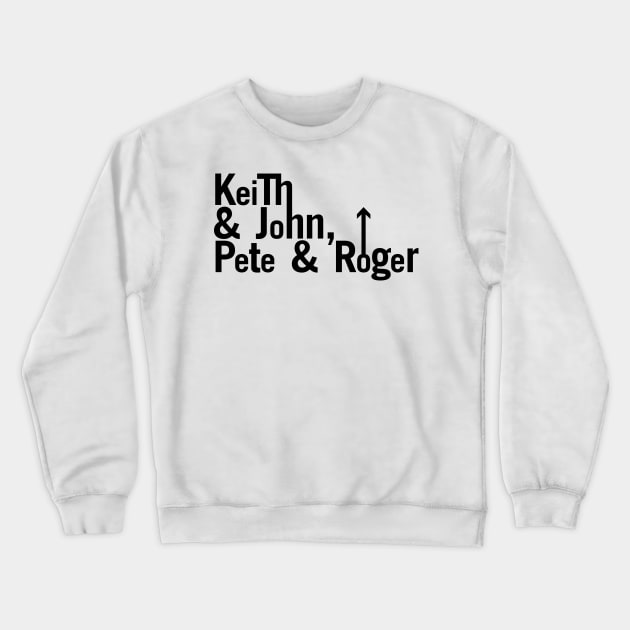 Keith & John, Pete & Roger Crewneck Sweatshirt by DAFTFISH